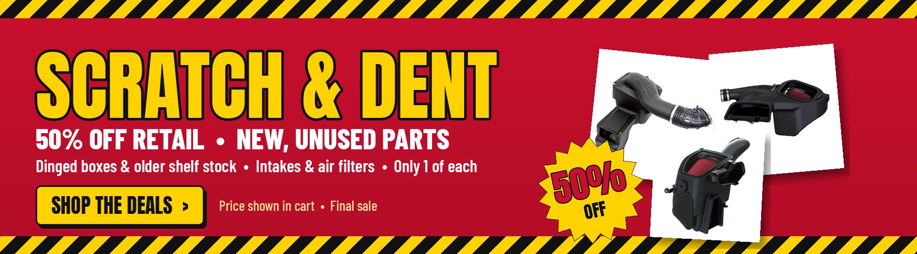 Scratch & Dent - 50% off retail, new unused parts