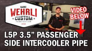Wehrli Custom Fabrication - 2017-2019 L5P Duramax 3.5" Passenger (Cold) Side Intercooler Pipe Kit - Image 2